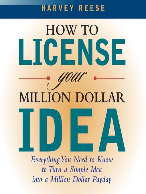 Title details for How to License Your Million Dollar Idea by Harvey Reese - Available